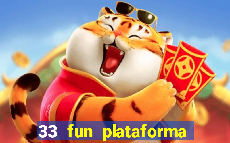 33 fun plataforma de jogos